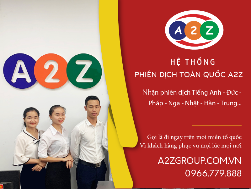 Hệ Thống Phiên Dịch Toàn Quốc A2Z - Gọi Là Có Ngay 24/7